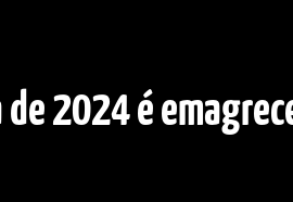 Se a meta de 2024 é emagrecer com saúde ...