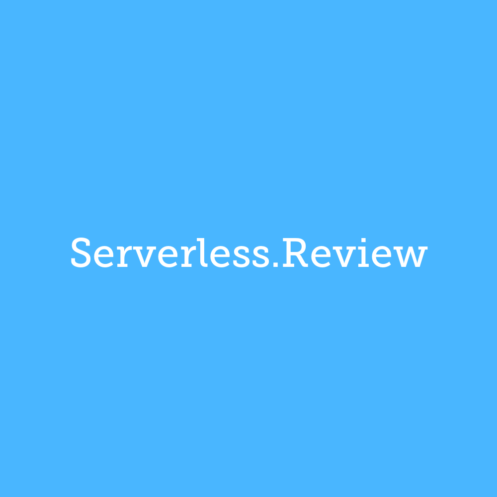 serverless.review
