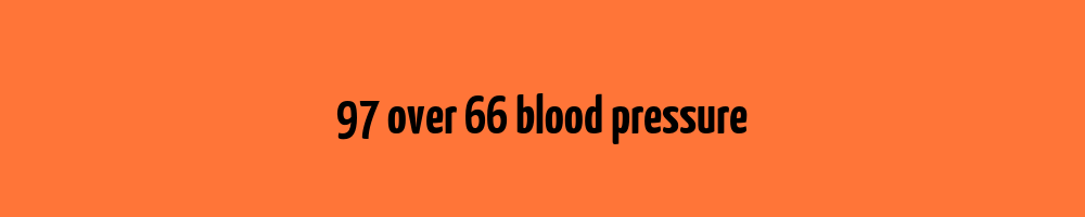 97-over-66-blood-pressure-blood-pressure