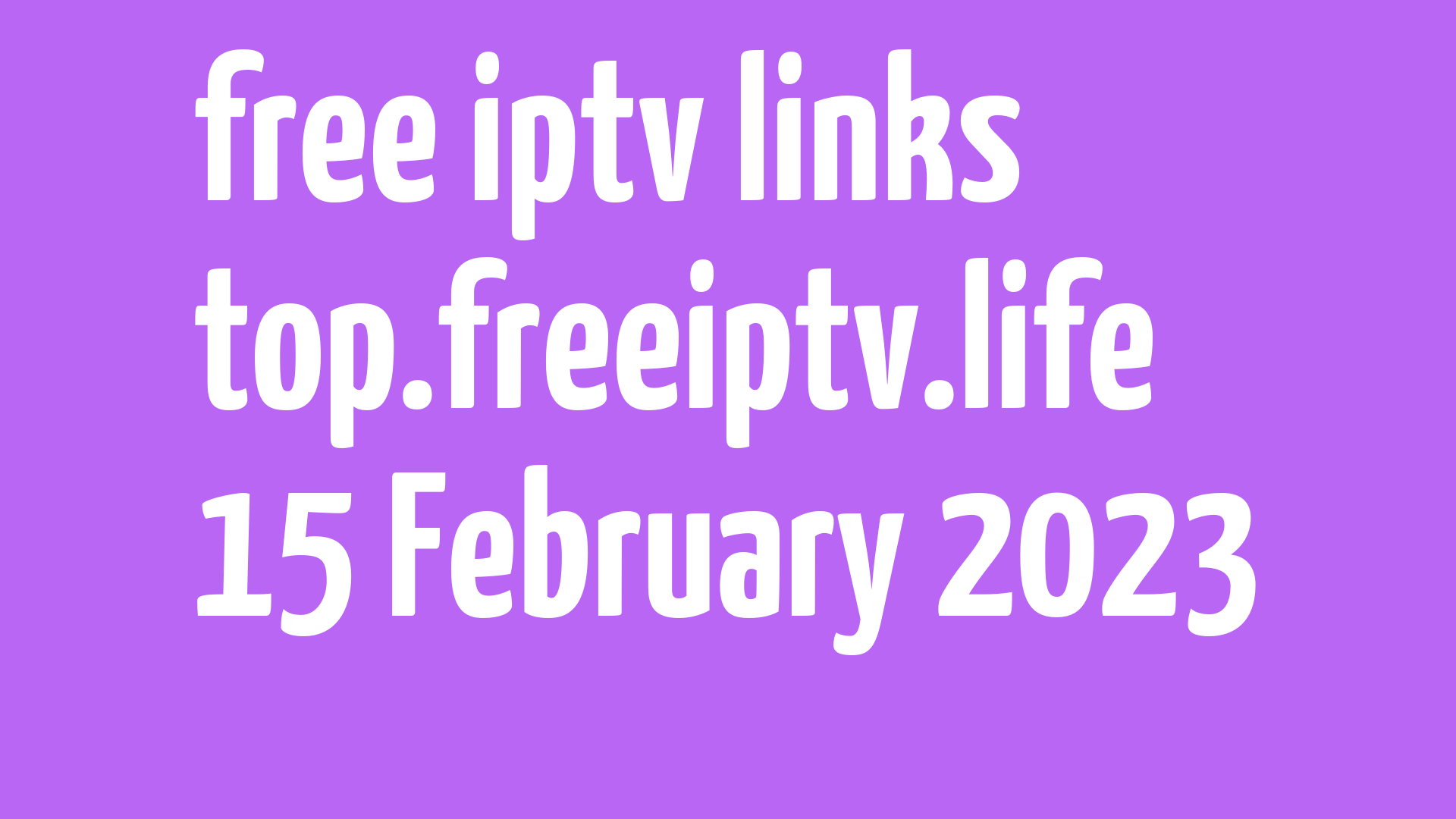 Code M3u Iptv 2023 FREE IPTV LINKS DAILY M3U PLAYLISTS 15 February 2023