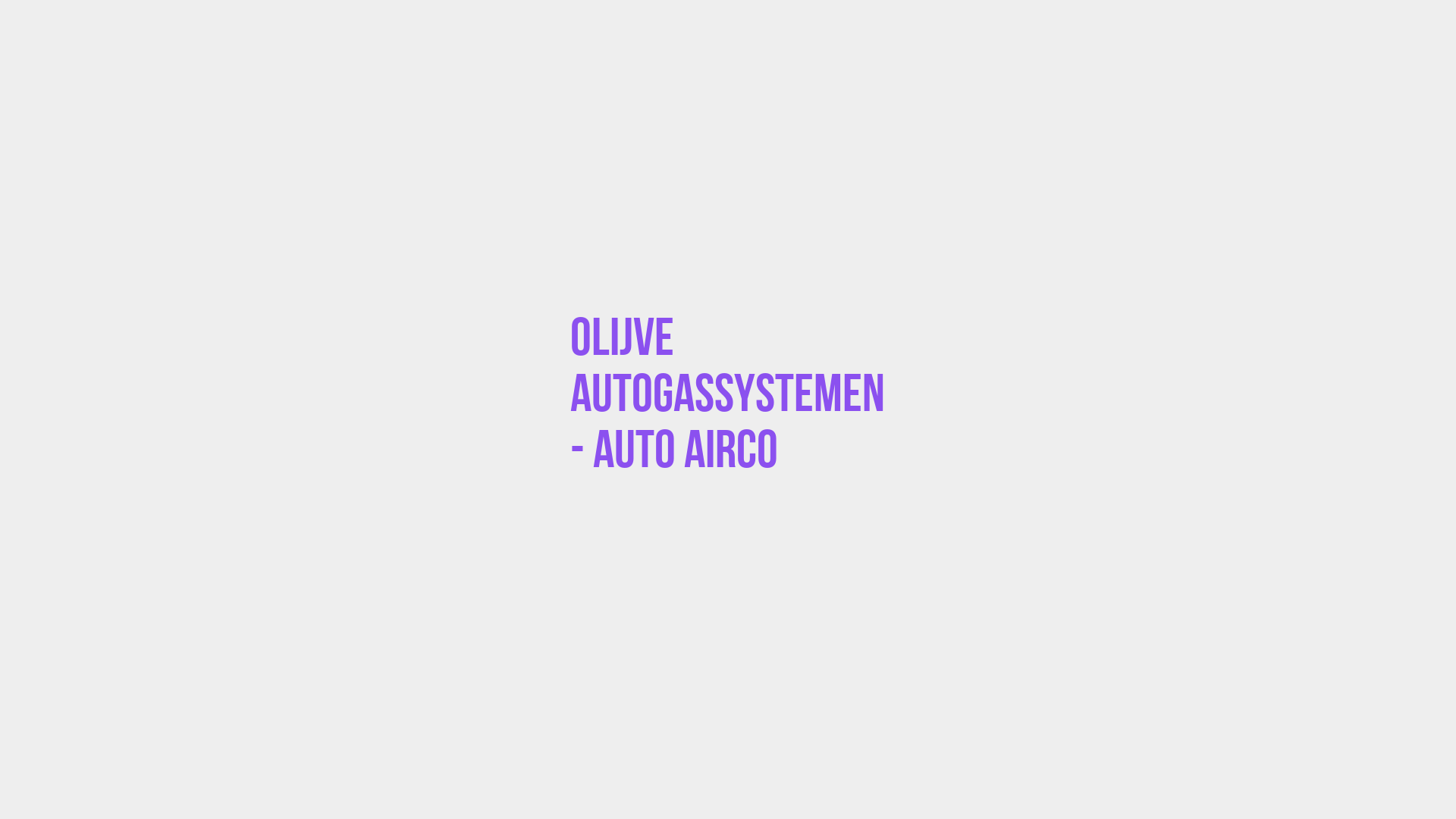 Placeholder image voor Olijve Autogassystemen - Auto Airco