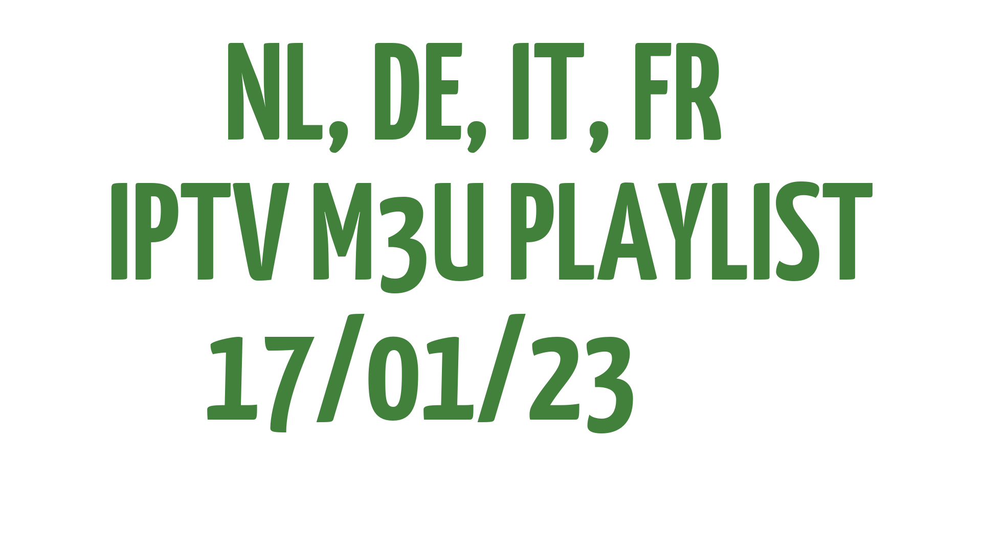NL DE IT FR FREE IPTV LINKS M3U 17 JANUARY 2023