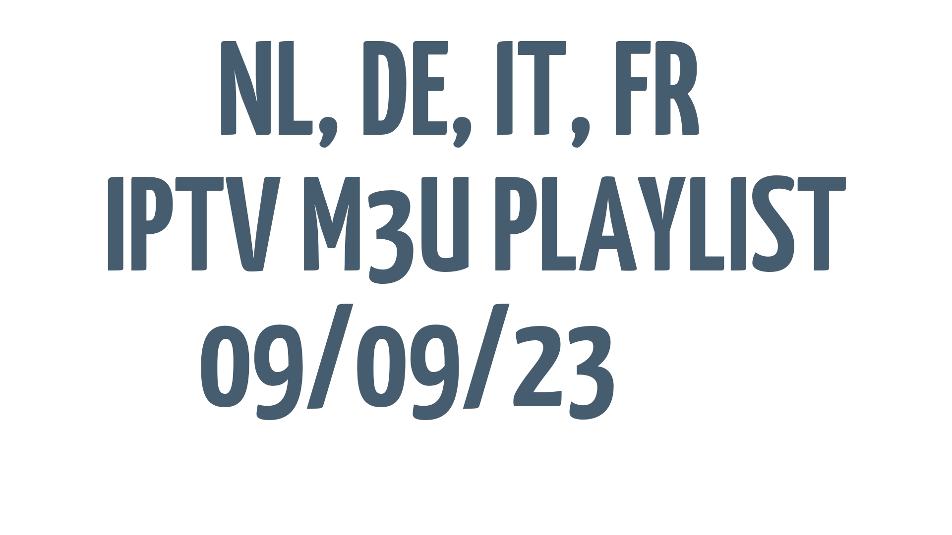 NL DE IT FR FREE IPTV LINKS M3U 09 SEPTEMBER 2023