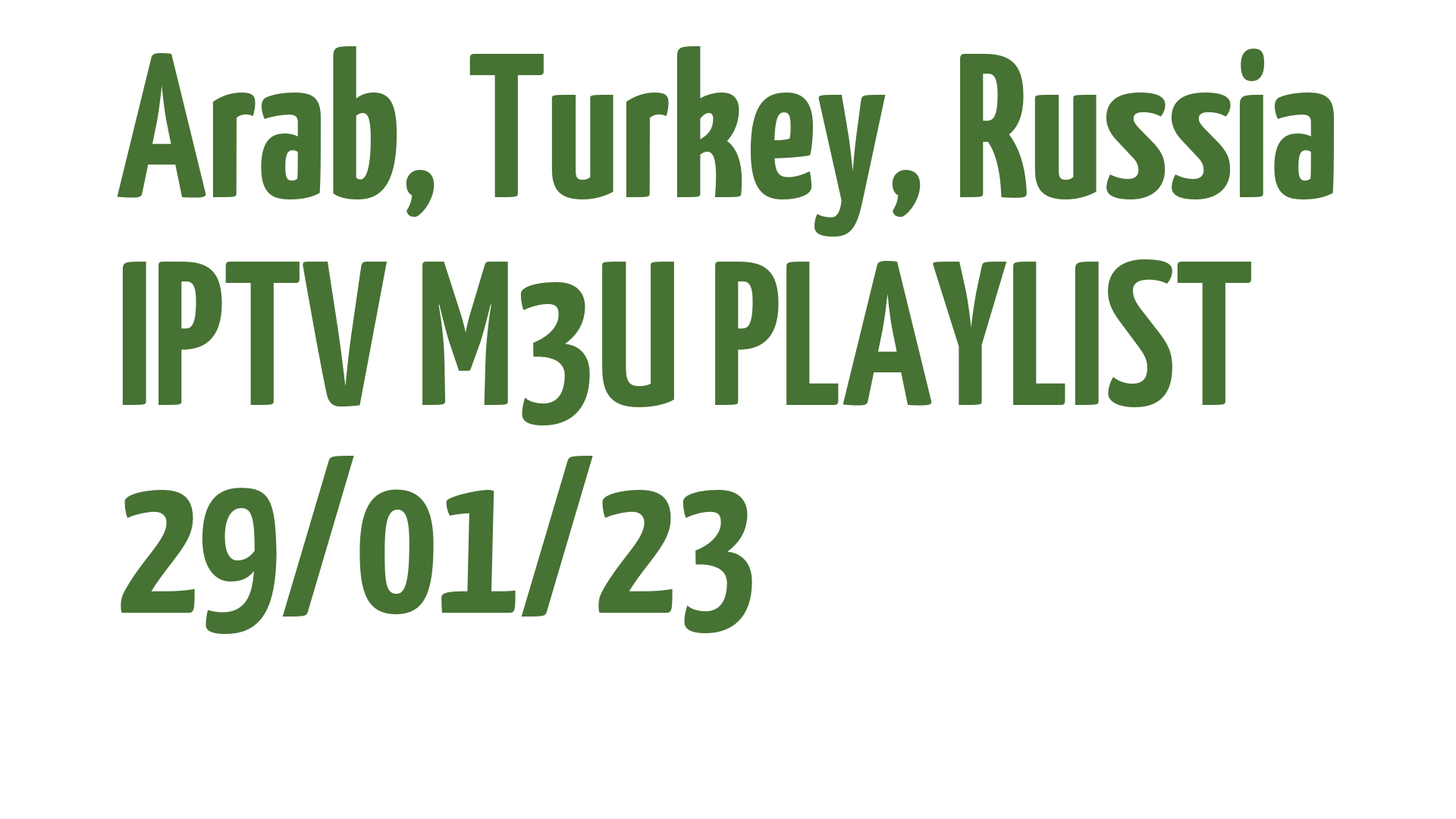 ARAB TURKEY RUSSIA FREE IPTV LINKS M3U 29 JANUARY 2023