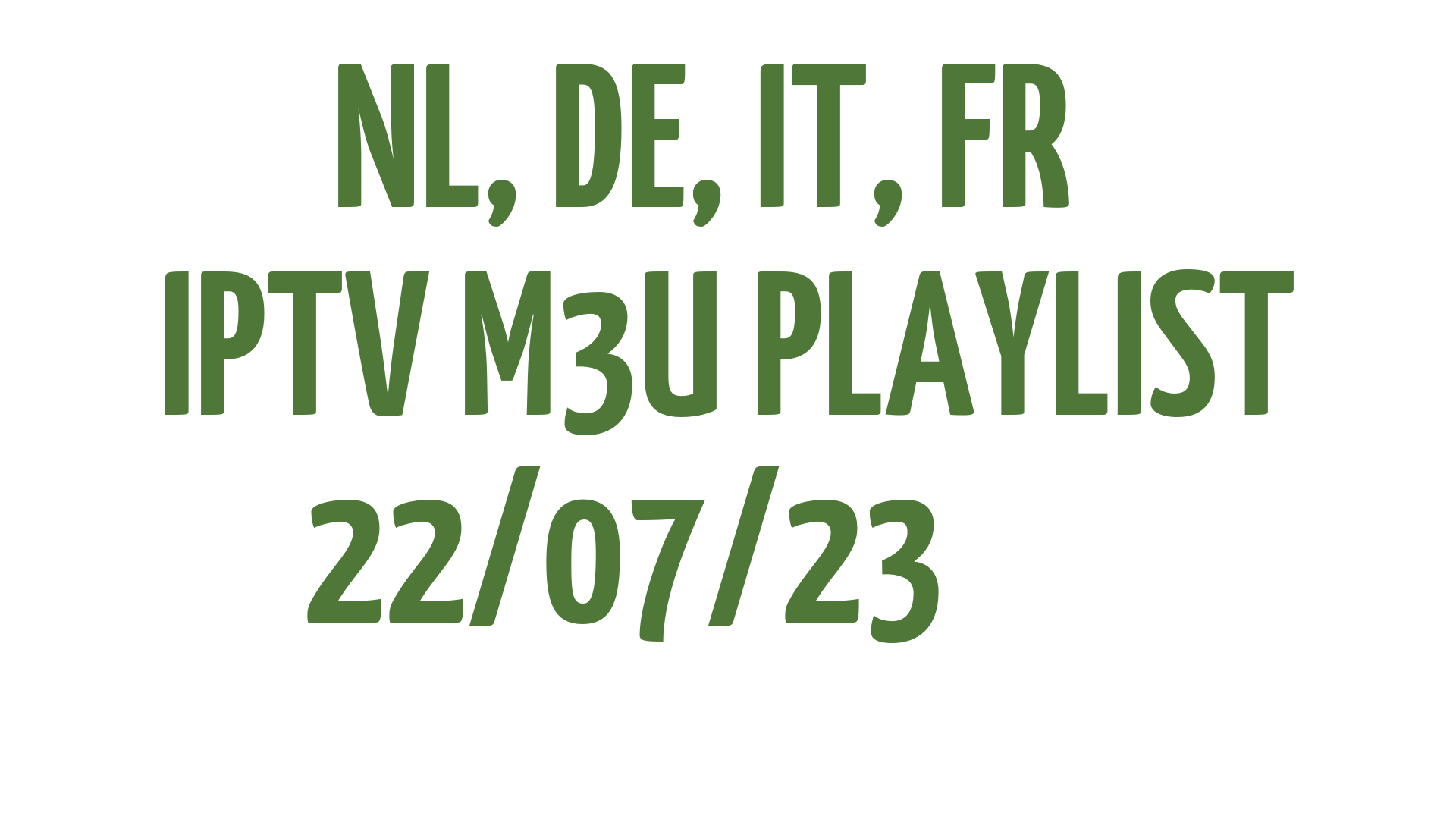 Free Iptv M3u Playlist NL DE IT FR FREE IPTV LINKS M3U 22 JULY 2023