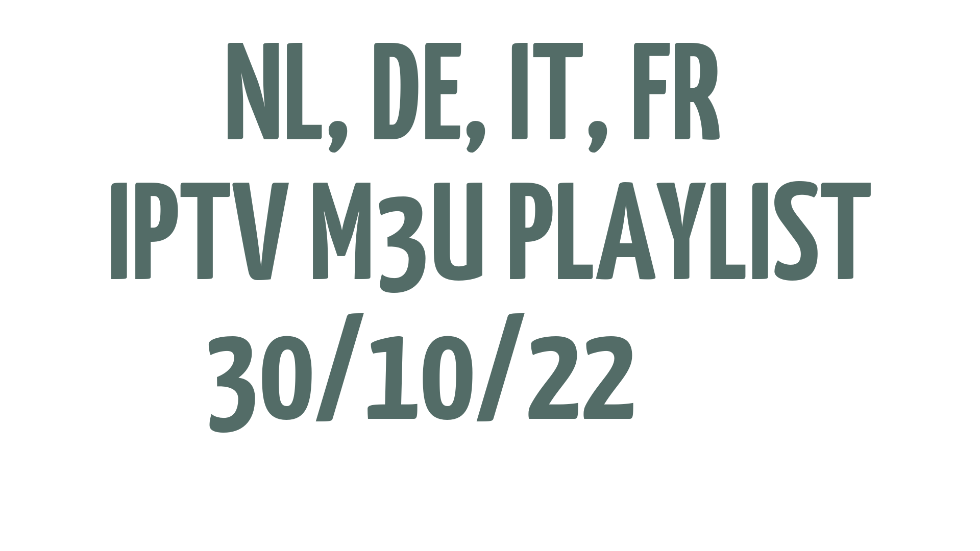 NL DE IT FR FREE IPTV LINKS M3U 30 OCTOBER 2022