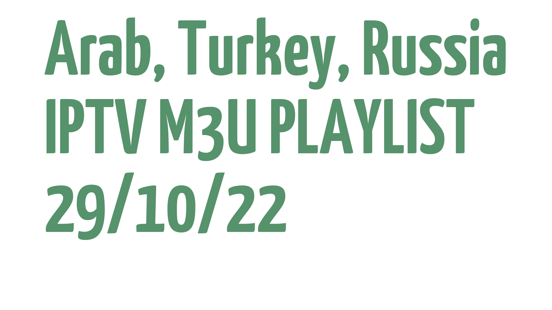 ARAB TURKEY RUSSIA FREE IPTV LINKS M3U 29 OCTOBER 2022