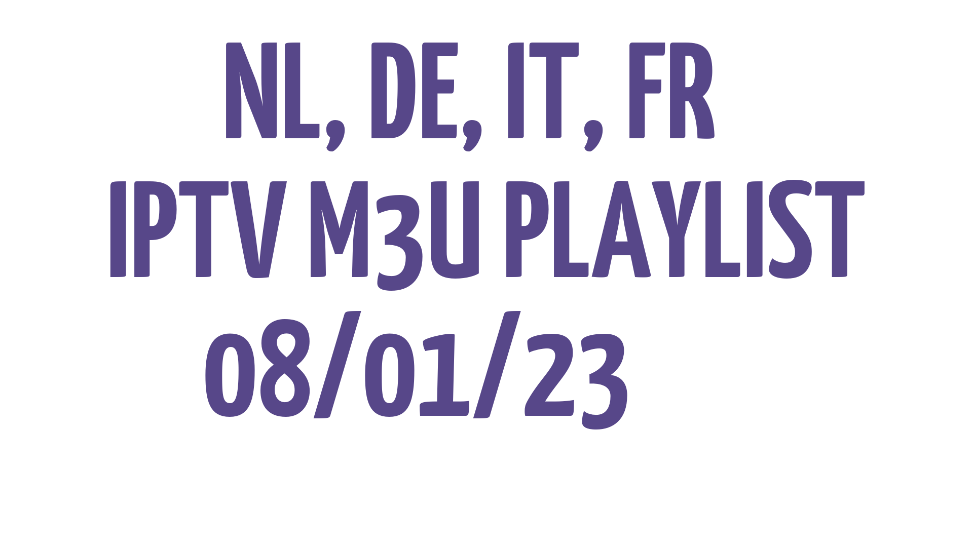 NL DE IT FR FREE IPTV LINKS M3U 08 JANUARY 2023