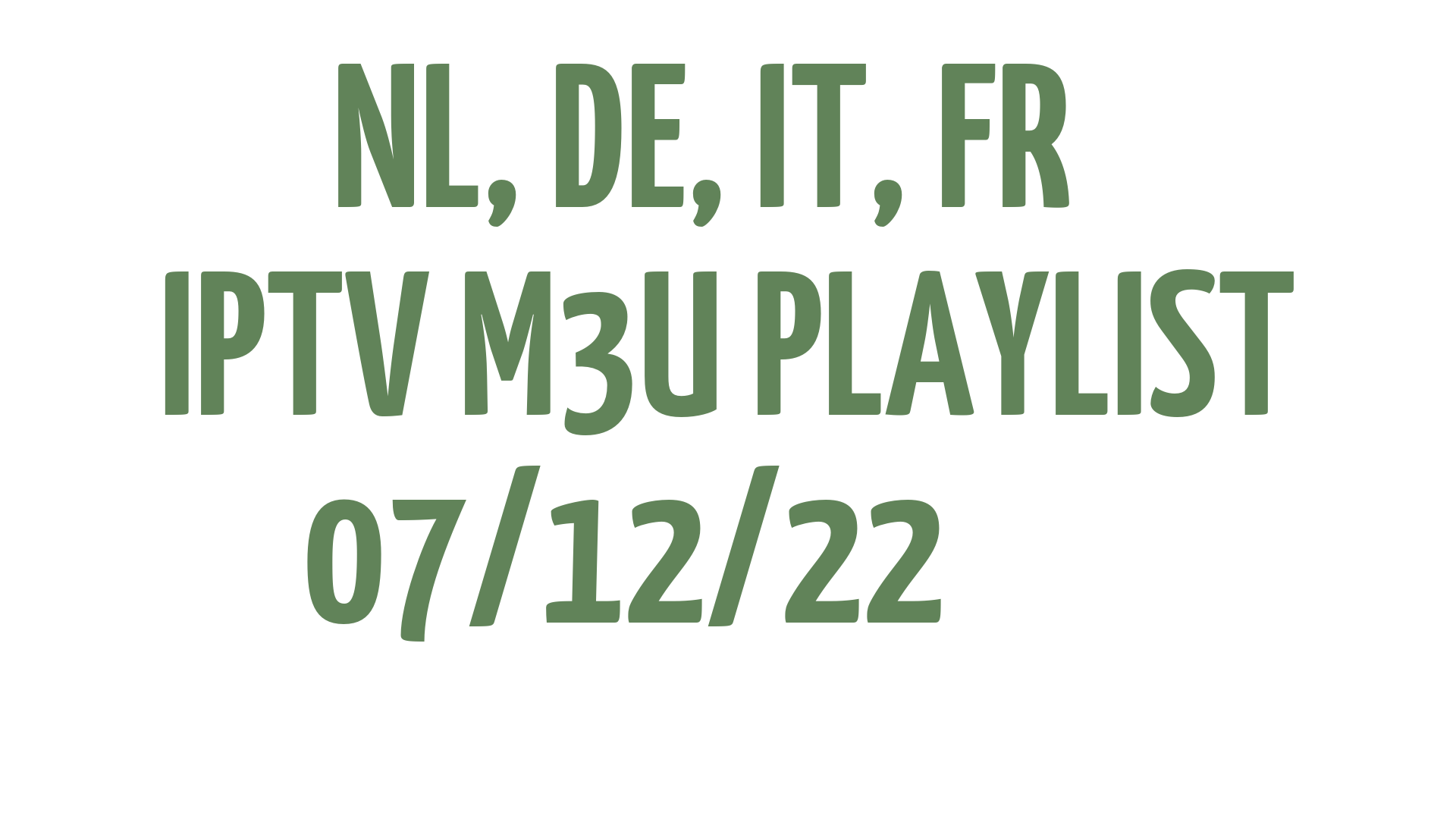 NL DE IT FR FREE IPTV LINKS M3U 07 DECEMBER 2022