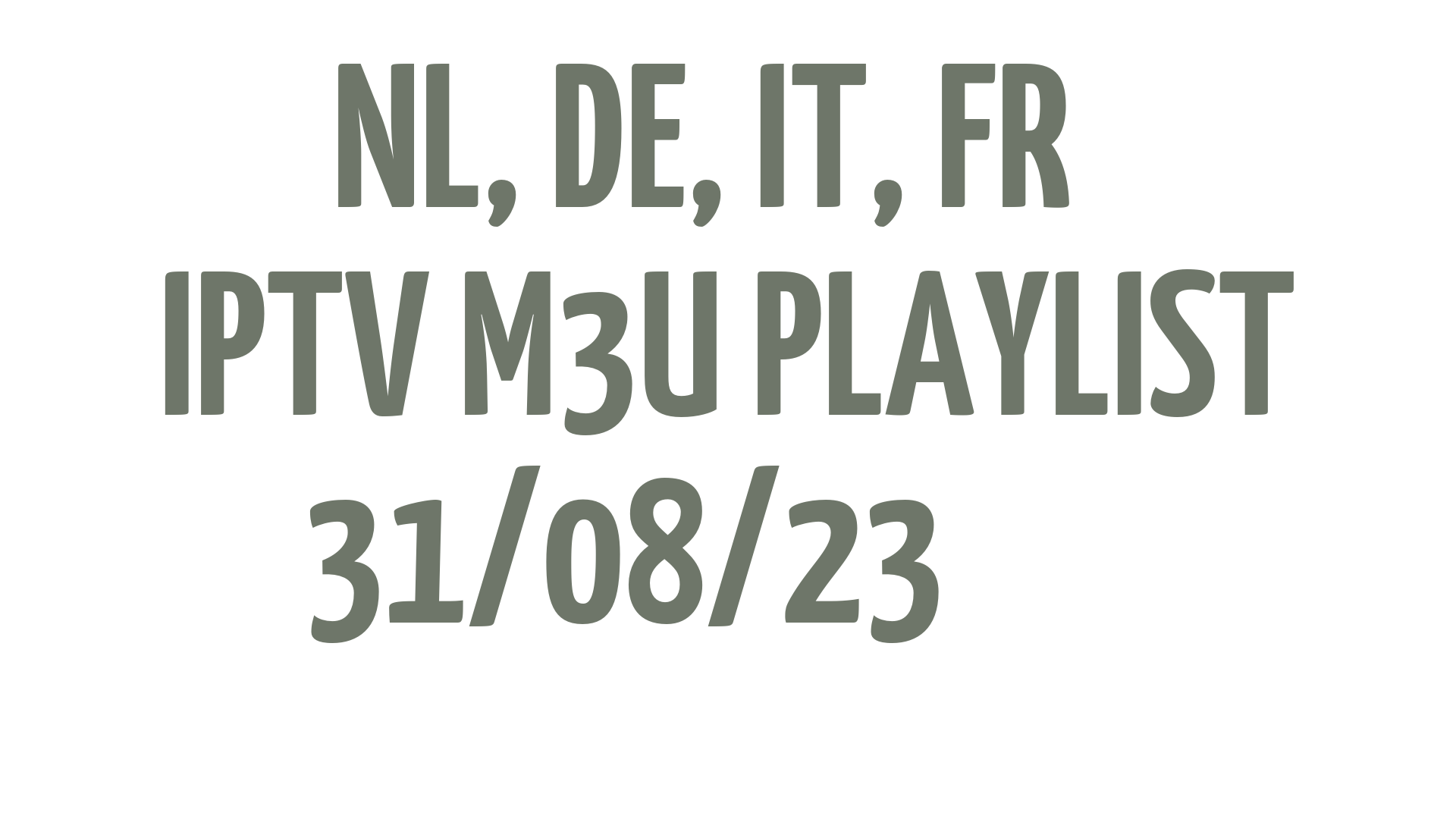 NL DE IT FR FREE IPTV LINKS M3U 31 AUGUST 2023