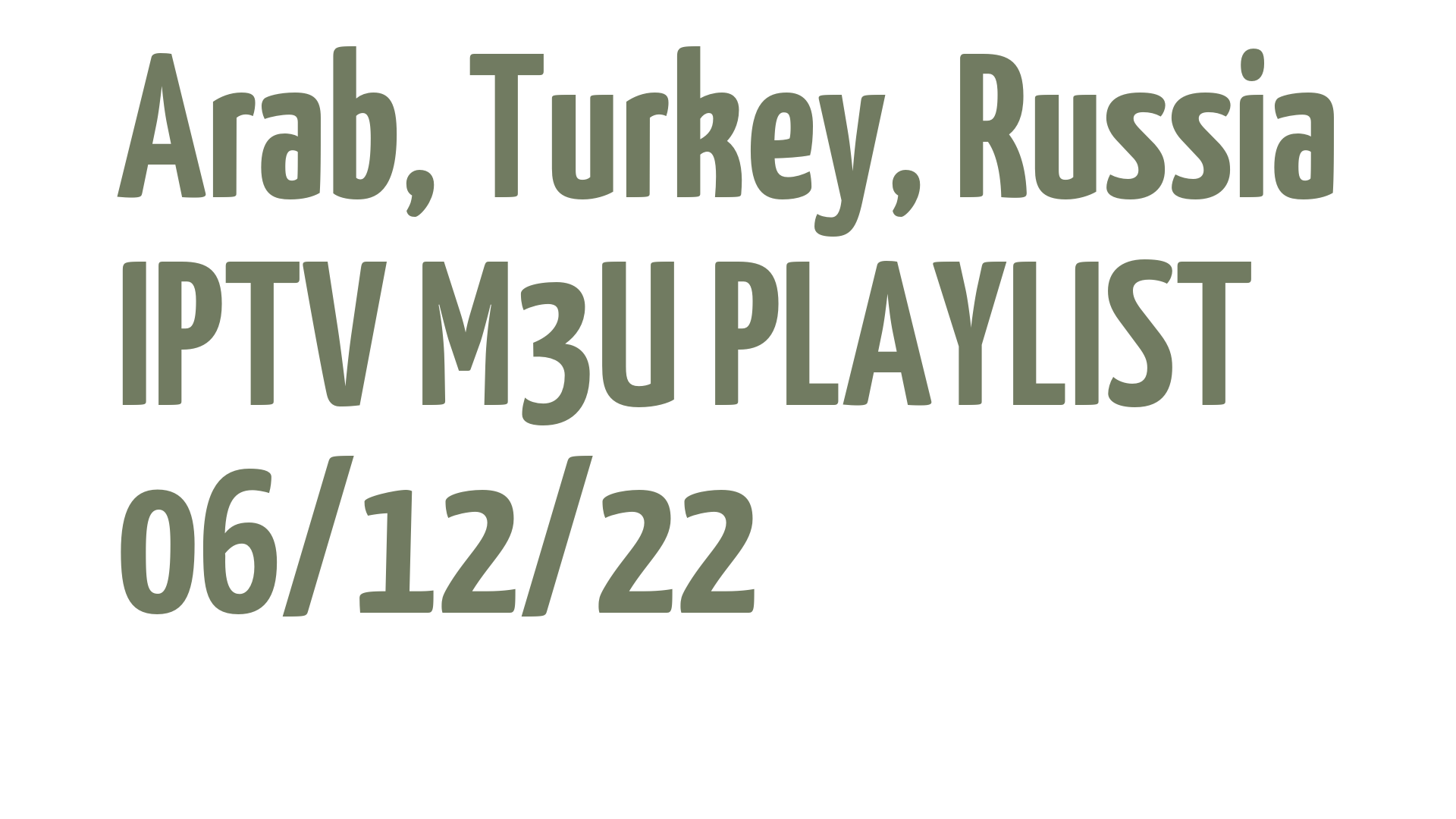 ARAB TURKEY RUSSIA FREE IPTV LINKS M3U 06 DECEMBER 2022