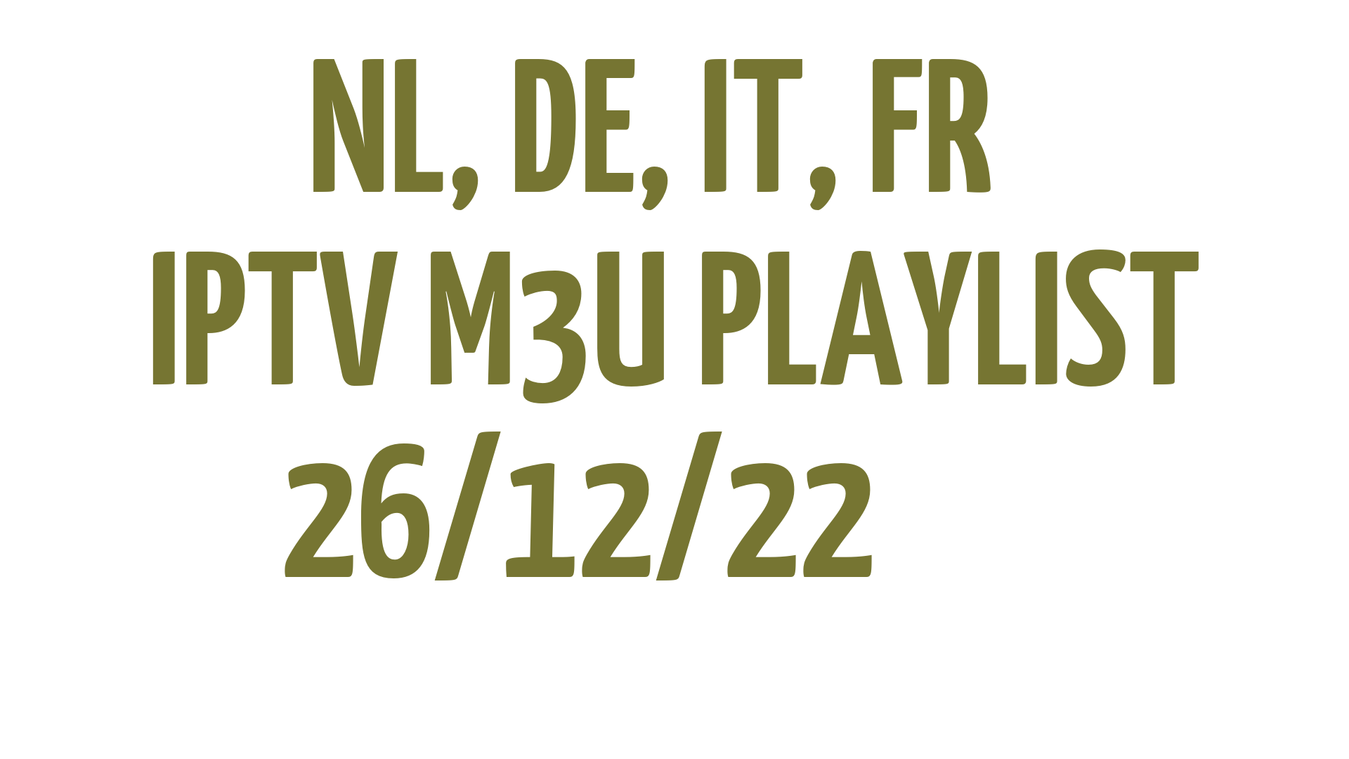 NL DE IT FR FREE IPTV LINKS M3U 26 DECEMBER 2022