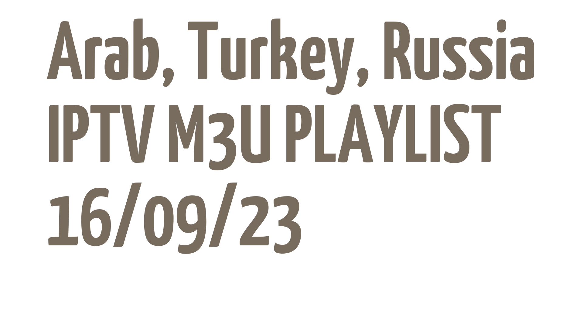 ARAB TURKEY RUSSIA FREE IPTV LINKS M3U 16 SEPTEMBER 2023