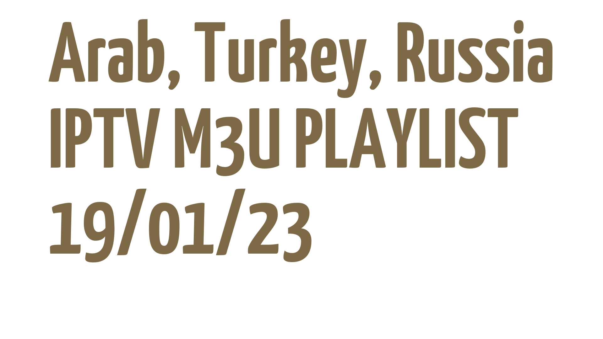 ARAB TURKEY RUSSIA FREE IPTV LINKS M3U 19 JANUARY 2023