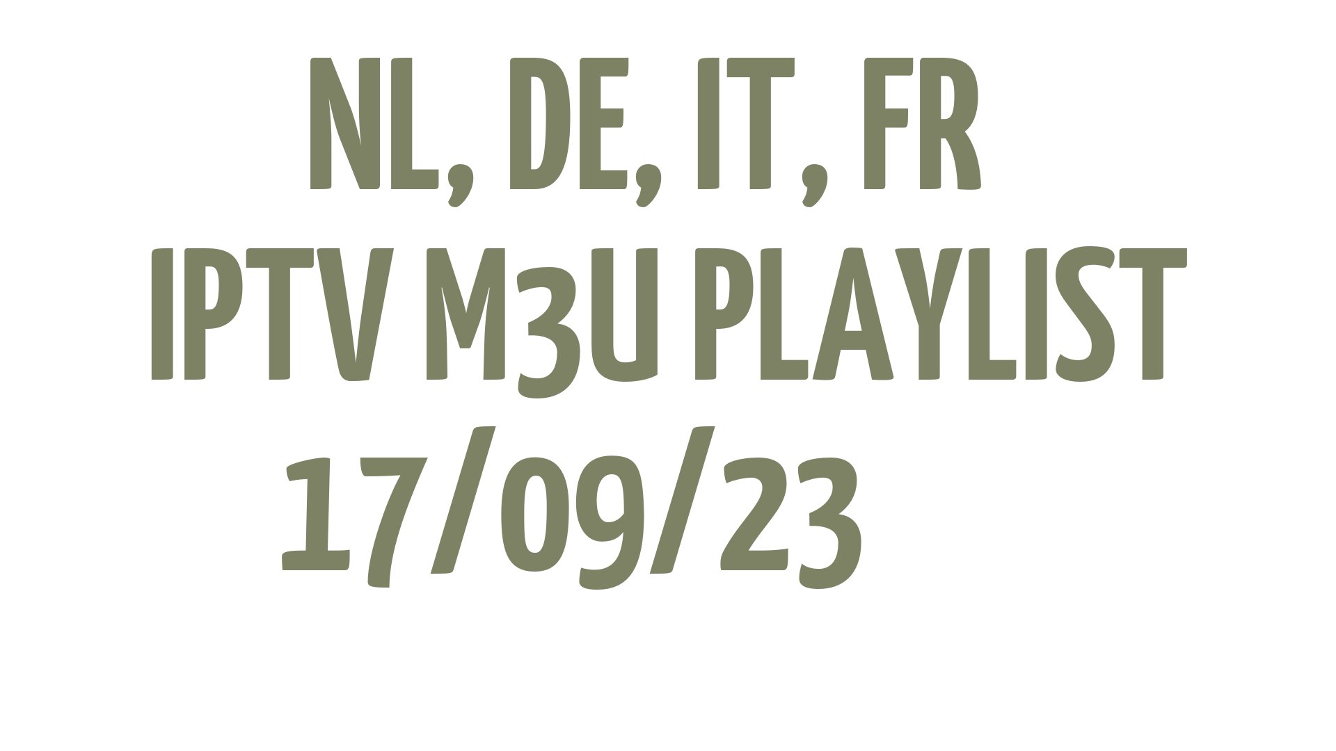 NL DE IT FR FREE IPTV LINKS M3U 17 SEPTEMBER 2023