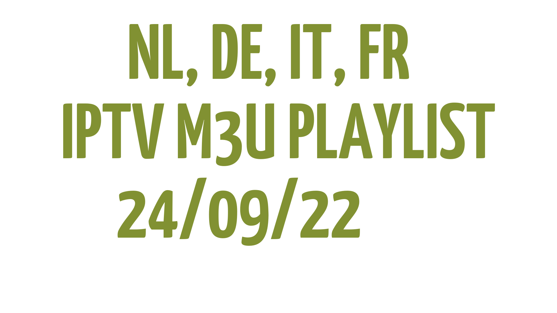 NL DE IT FR FREE IPTV LINKS M3U 24 SEPTEMBER 2022