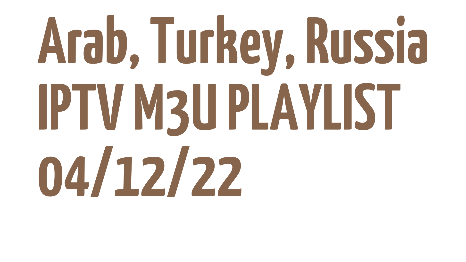 ARAB TURKEY RUSSIA FREE IPTV LINKS M3U 04 DECEMBER 2022