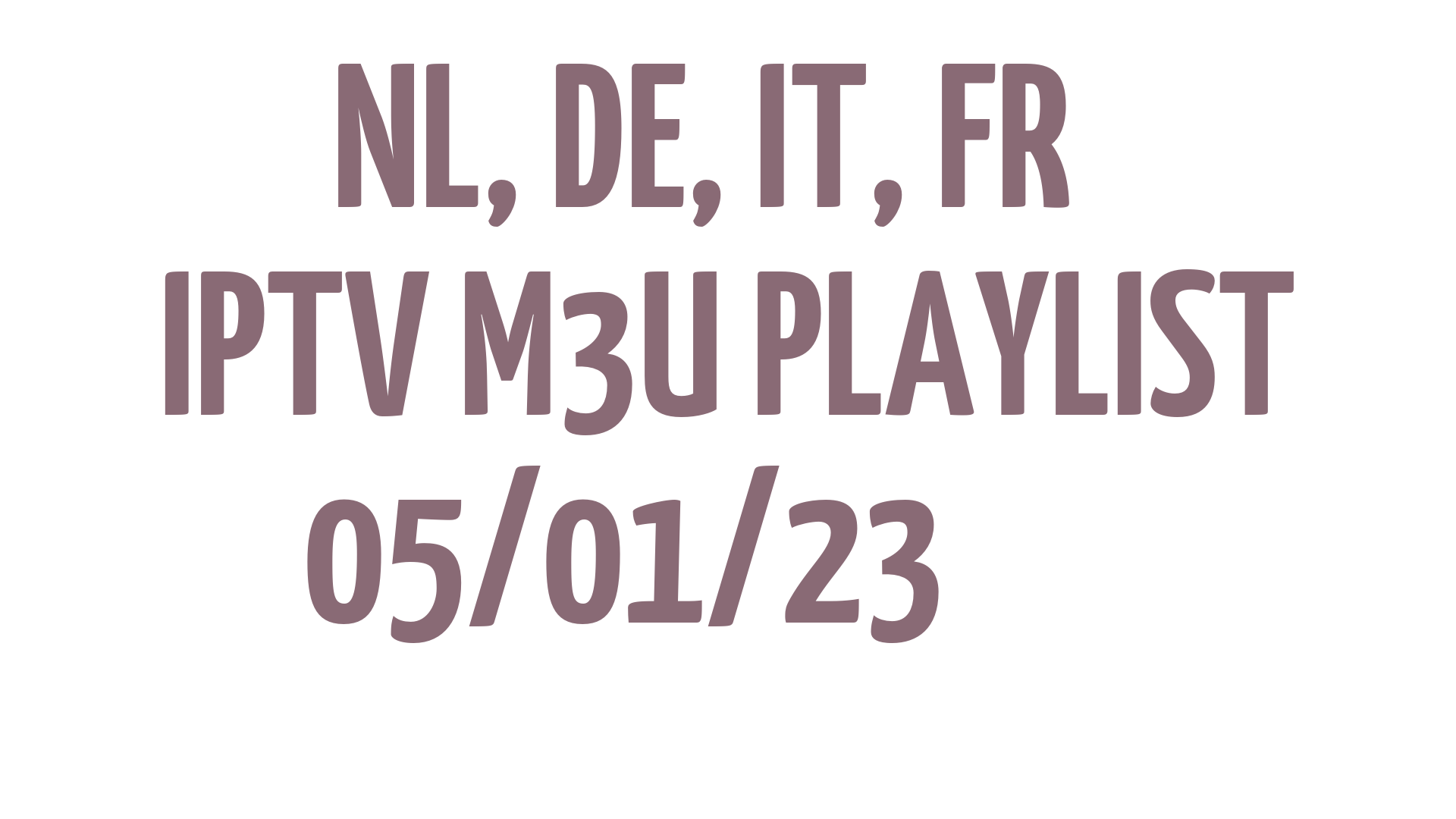 NL DE IT FR FREE IPTV LINKS M3U 05 JANUARY 2023