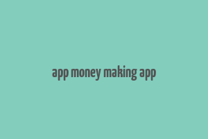 app money making app