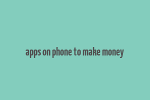 apps on phone to make money