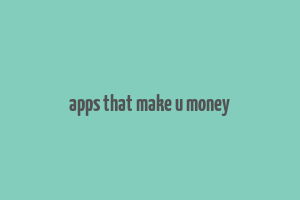 apps that make u money