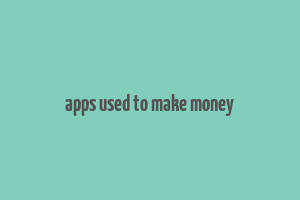 apps used to make money