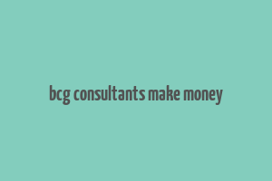 bcg consultants make money