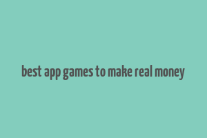 best app games to make real money