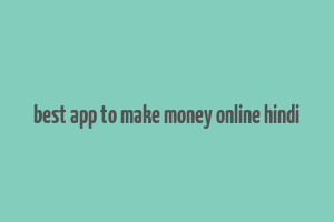 best app to make money online hindi