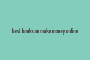 best books on make money online