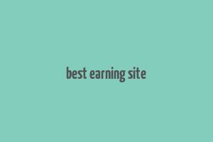 best earning site