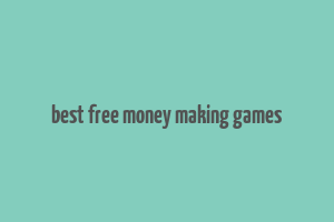 best free money making games