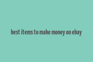 best items to make money on ebay