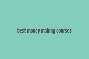 best money making courses