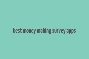 best money making survey apps