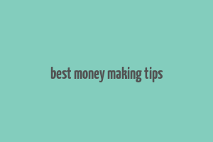 best money making tips