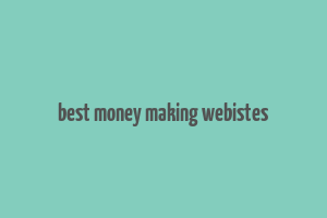 best money making webistes