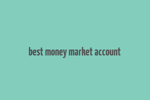 best money market account