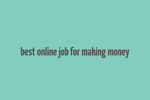 best online job for making money