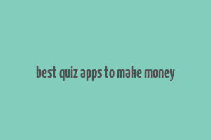 best quiz apps to make money