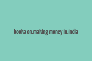 booka on.making money in.india