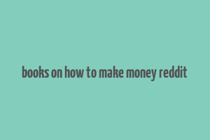 books on how to make money reddit