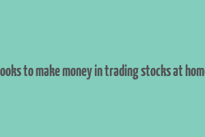 books to make money in trading stocks at home