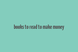 books to read to make money