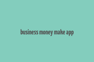 business money make app