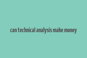 can technical analysis make money