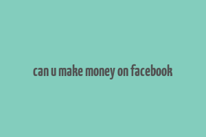 can u make money on facebook