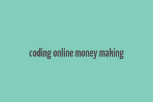 coding online money making