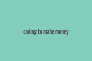 coding to make money