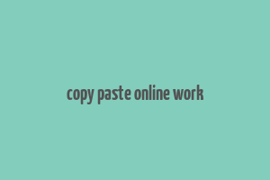 copy paste online work